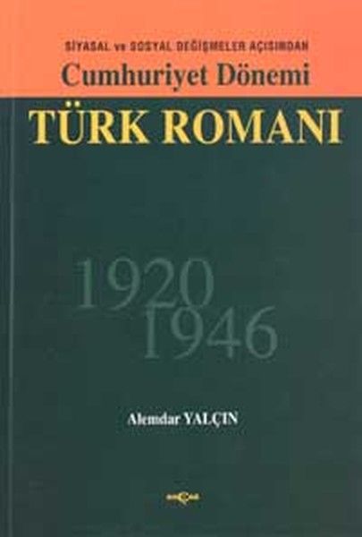 Cumhuriyet Dönemi Türk Romanı -1920-1946-