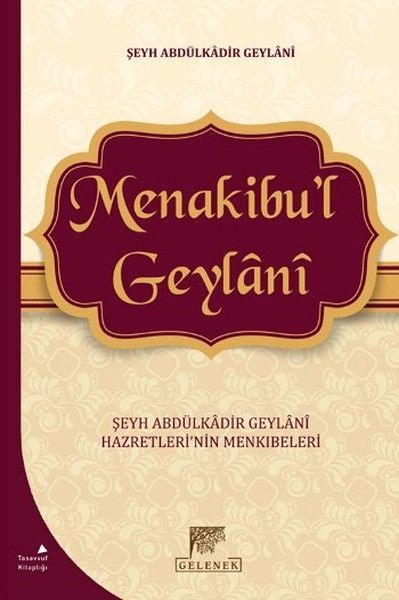 Menakibu'l Geylani - Şeyh Abdülkadir Geylani Hazretleri'nin Menkıbeleri