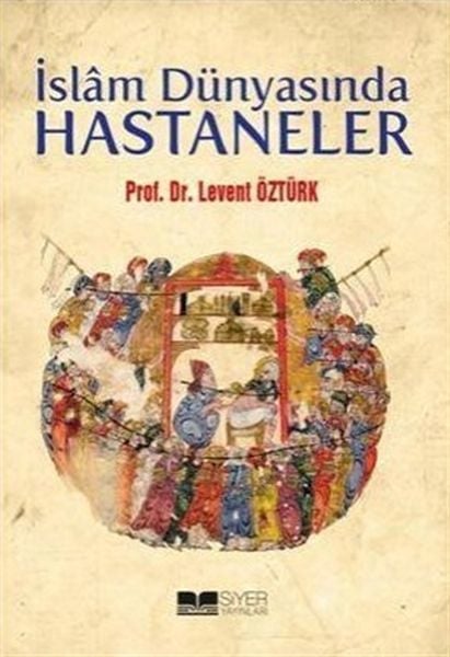 İslam Dünyasında Hastaneler