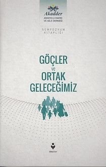 Göçler ve Ortak Geleceğimiz