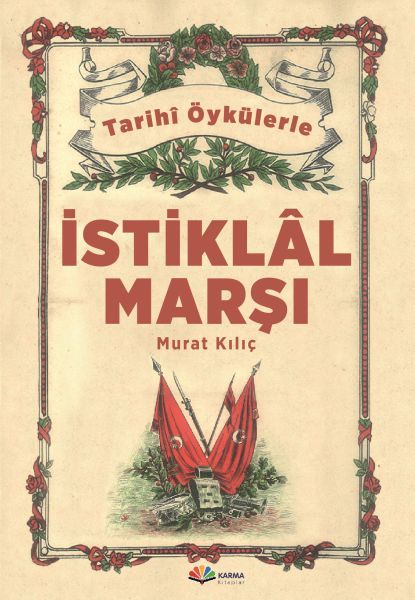 Tarihi Öykülerle İstiklal Marşı