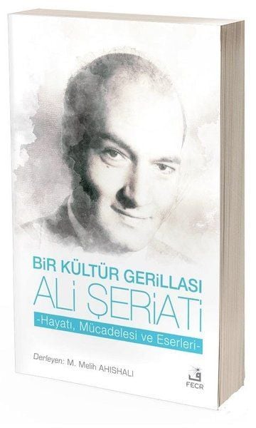 Bir Kültür Gerillası Ali Şeriati