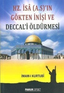 Hz. İsa (A.S.)'ın Gökten İnişi ve Deccal'i Öldürmesi (Sır-008/P16)