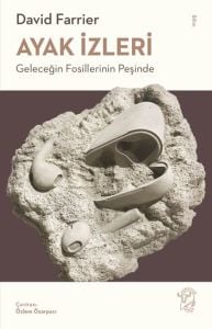 Ayak İzleri – Geleceğin Fosillerinin Peşinde