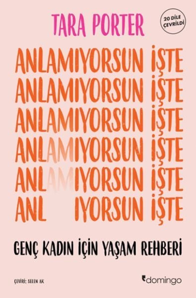 Anlamıyorsun İşte Genç Kadın İçin Yaşam Rehberi