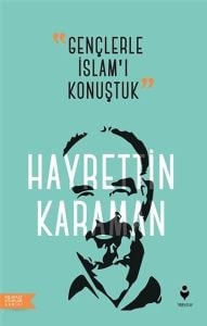 Gençlerle İslam’ı Konuştuk