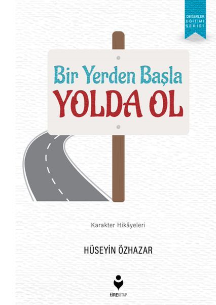 Bir Yerden Başla Yolda Ol