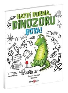 Haydi Durma, Dinozoru Boya!