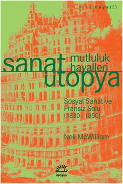 Sanat Ütopya Mutluluk Hayalleri  Sosyal Sanat ve Fransız Solu (1830-1850)