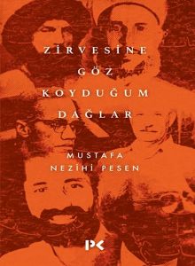 Zirvesine Göz Koyduğum Dağlar