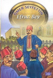 Ömer Seyfettin Dizisi Efruz Bey