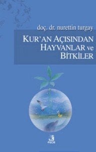 Kur'an Açısından Hayvanlar ve Bitkiler