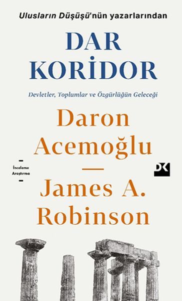 Dar Koridor - Devletler, Toplumlar ve Özgürlüğün Geleceği