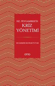 Hz. Peygamber’in Kriz Yönetimi