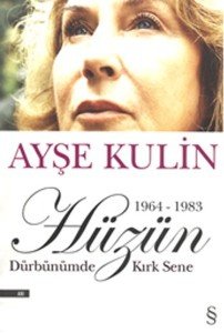 Dürbünümde Kırk Sene 2. Kitap Hüzün 1964 1983