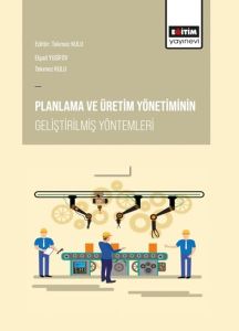 Planlama ve Üretim Yönetiminin Geliştirilmiş Yöntemleri