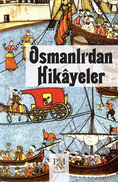 Osmanlı’dan Hikayeler