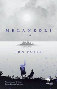 Melankoli I - II