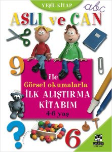 Aslı ve Can ile Görsel Okumalarla İlk Alıştırma Kitabım (Yeşil Kitap)