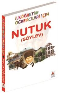 Nutuk (Söylev) - İlköğretim Öğrencileri İçin