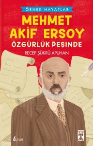 Mehmet Akif Ersoy  Özgürlük Peşinde