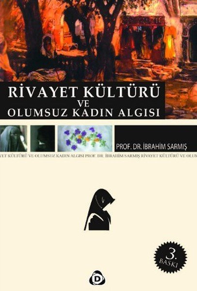 Rivayet Kültürü ve Olumsuz Kadın Algısı