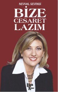 Bize Cesaret Lazım