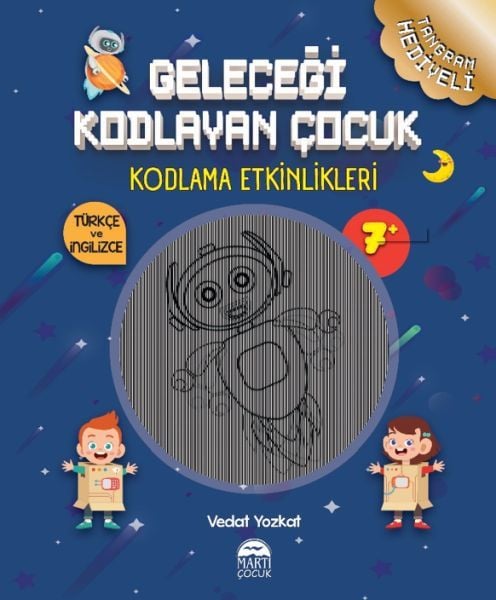 Geleceği Kodlayan Çocuk - Kodlama Etkinlikeri 7 Yaş