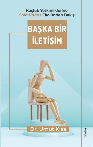 Başka Bir İletişim - Koçluk Yetkinliklerine Sola Unitas Ekolünden Bakış