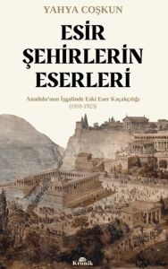 Esir Şehirlerin Eserleri