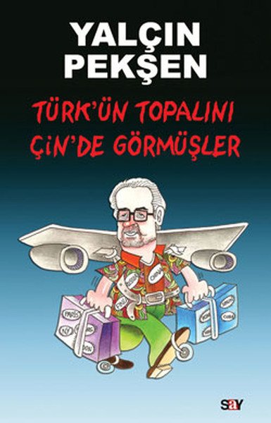 Türk'ün Topalını Çin'de Görmüşler