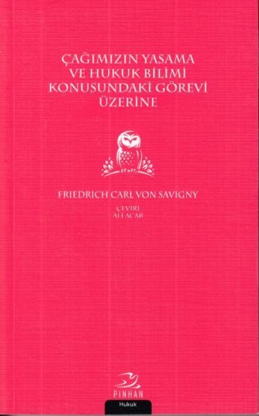 Çağımızın Yasama ve Hukuk Bilimi Konusundaki Görevi Üzerine