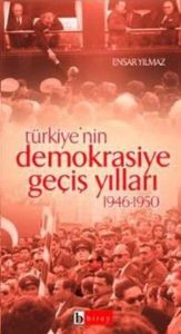 Türkiye’nin Demokrasiye Geçiş Yılları 1946-1950