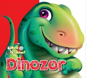 Ben Kimim? - Dinozor