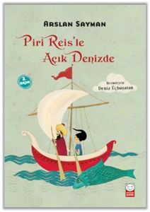 Piri Reis’le Açık Denizde