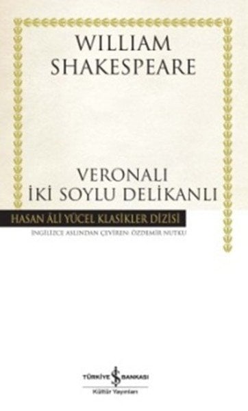 Veronalı İki Soylu Delikanlı - Hasan Ali Yücel Klasikleri