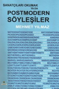 Sanatçıları Okumak ya da Postmodern Söyleşiler