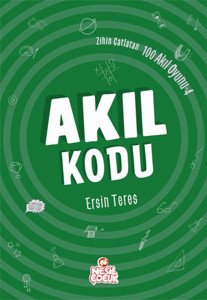 Zihin Çatlatan 100 Akıl Oyunu 4 - Akıl Kodu