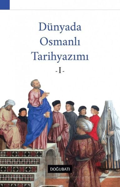 Dünyada Osmanlı Tarihyazımı - 1