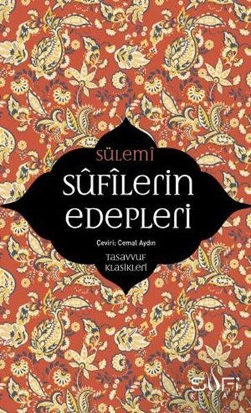 Sufilerin Edepleri - Tasavvuf Klasikleri