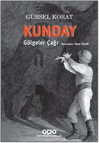 Kunday Gölgeler Çağı