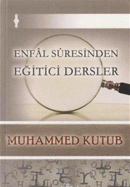 Enfal Suresinden Eğitici Dersler