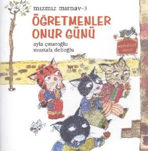 Mızmız Mırnav 3: Öğretmenler Günü Onur Günü