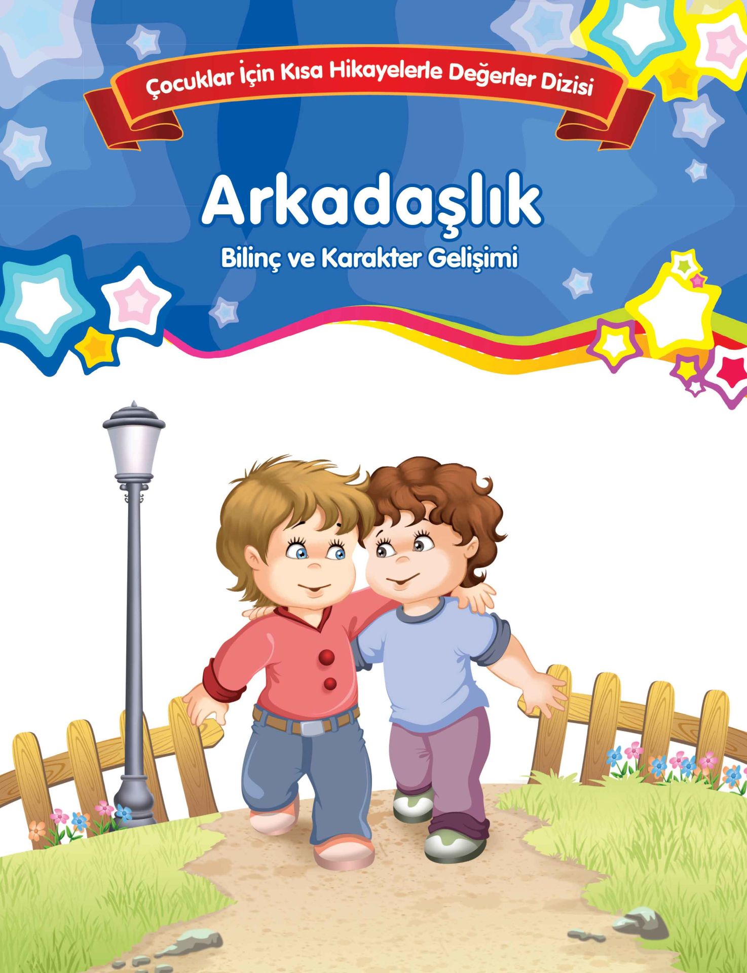 Arkadaşlık - Bilinç ve Karakter Gelişimi