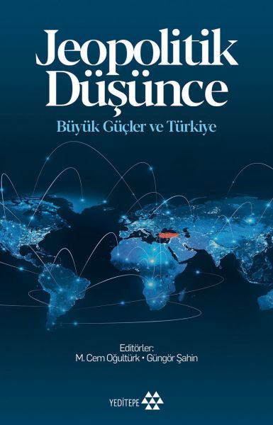 Jeopolitik Düşünce Büyük Güçle ve Türkiye