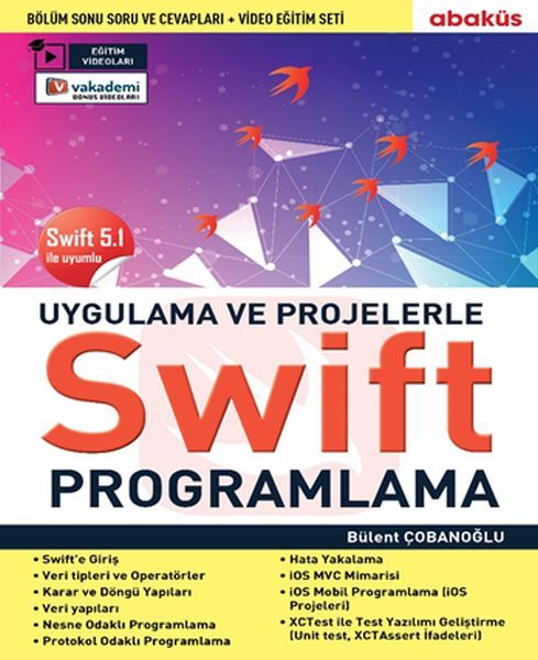 Uygulamalarla Ve Projelerle Swıft Programlama (Eğitim Videolu) - Swift 5.1 İle Uyumlu