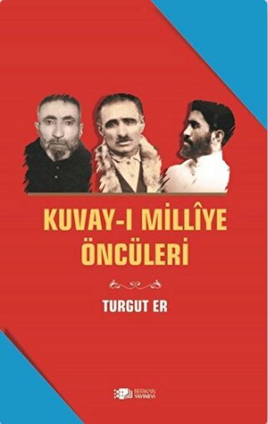 Kuvay-i Milliye Öncüleri