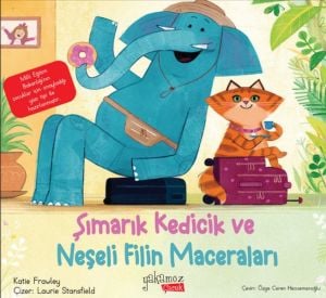 Şımarık Kedicik Ve Neşeli Filin Maceraları