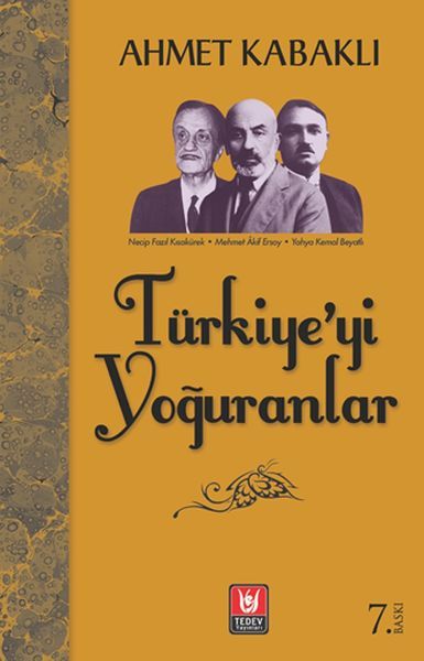 Türkiye'yi Yoğuranlar