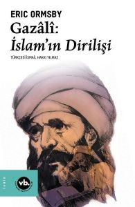 Gazali: İslam’ın Dirilişi